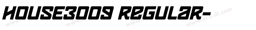HOUSE3009 Regular字体转换 HOUSE3009 Regular字体转换